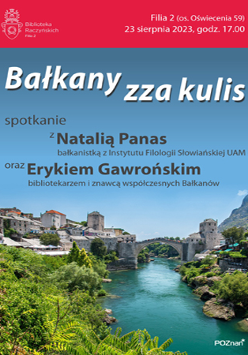 Zdjęcie przedstawiające krajobraz Bałkanów: zieleń, turkusowa woda, w tle most i tradycyjna zabudowa. Na górze napisy informujące o wydarzeniu.