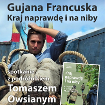 Plakat do spotkania o Gujanie Francuskiej. Młody mężczyzna leży w łodzi rybackiej, ma na sobie niebieską bluzę, piaskowe spodnie, obok leżą liny. W dolnym rogu okładka książki, na której wśród bujnej zieleni widnieją mężczyźni z bronią.