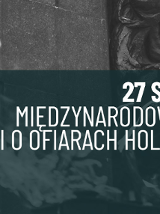 Duży biały napis "27 stycznia Międzynarodowy Dzień Pamięci o Ofiarach Holokaustu" na szarym tle.