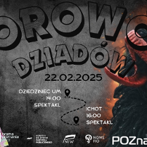 Plakat utrzymany w ciemnej kolorystyce, z napisami informującymi o wydarzeniu. Po prawej i lewej stronie kolorowe maski symbolizujące postacie "dziadów".