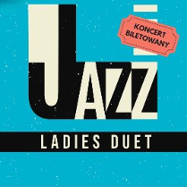 Na niebieskim tle biało-czarny napis "Jazz. Ladies duet".