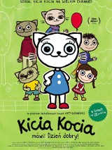 Plakat przedstawia główną bohaterkę- białą kotkę Kicia Kocia wraz z jej przyjaciółmi.