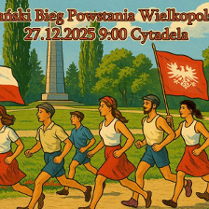 Plakat Poznańskiego Biegu Powstania Wielkopolskiego - grafika z biegaczkami i biegaczami, którzy biegną w sportowych strojach z patriotycznymi flagami po Cytadeli