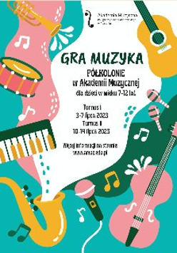 "Gra Muzyka. Półkolonie letnie w Akademii Muzycznej". Po bokach instrumenty muzyczne.