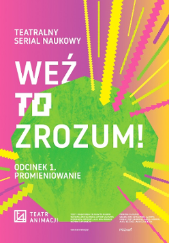 Plakat w jaskrawych kolorach: jasno-zielony wielokąt i różowo-żółto-pomarańczowe linie. Na tle zielonego wielokąta tytuł przedstawienia.
