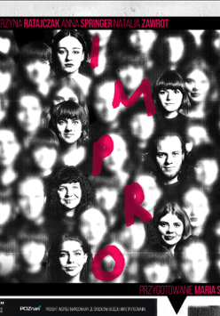 Grafika przedstawia czarno-białe twarze, większość niewyraźnych. Wyraźne jest tylko tylko kilka z nich, ułożone w dwie kolumny. Pomiędzy nimi czerwone litery układające sie w pionowy napis IMPRO. Po bokach informacje o spetkalu.