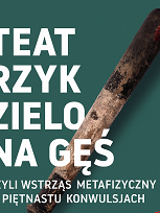 Fragment plakatu - na ciemno zielonym tle tytuł spektaklu oraz zdjęcie grubej drewnianej pałki.