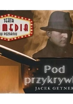 na ciemnym zdjęciu na pierwszym planie rondel z którego wystaje fragment sylwetki mężczyzny w czarnym płaszczu, z podniesionym kołnierzem i kapeluszem mocno naciśniętym na głowę. Poniżej informacje o spektaklu oraz logotyp teatru.