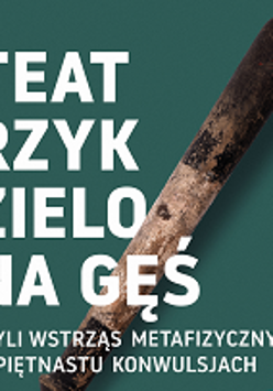 Fragment plakatu - na ciemno zielonym tle tytuł spektaklu oraz zdjęcie grubej drewnianej pałki.