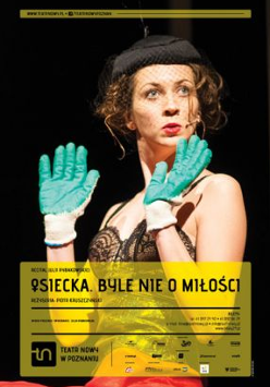 Plakat ze zdjęciem kobiety w woalce na twarzy, w koronkowej bieliżnie i roboczych rękawicach; u dołu plakatu informacje na temat przedstawienia.