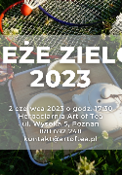 Plakat przedstawia tackę z dwiema filiżankiami herbaty, które są postawione na trawie. Na plakacie znajdują się również informacje przedstawione w opisie.