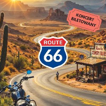 Plakat, który reklamuje koncert, pt. Route 66. Zdjęcie drogi ciągnącej się między polami, z boku stoi motor, pośrodku logo Route 66, po prawej zajazd z napisem "Country, blues"..