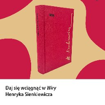 Grafika książki pod tytułem "Wiry" Henryka Sienkiewicza na żółtym tle. Wokół czerwone kropki oraz czarny tekst na białym tle. Szczegółowe informacje na temat wydarzenia zawarte w treści artykułu.