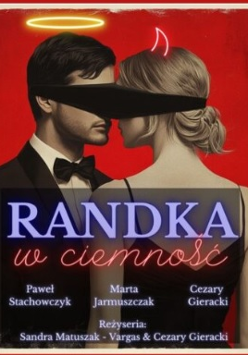 Mężczyzna i kobieta stoją blisko sibie, zwróceni do siebie twarzami. Głowy mają związane czarna przepaską. W dolnej części plakatu tytuł wydarzenia i nazwiska wykonawców.