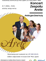 Żółte koło na białym tle z zdjęciem pięciu muzyków zespołu Arete w środku. Na dole koła jest ozdobny napis "Arete 15-lecie". W prawym górnym rogu dużym, czarnym fontem tytuł wydarzenia. Wokół napisy. Są to szczegóły na temat wydarzenia zawarte w treści artykułu.