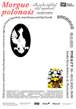 Minimalistyczna, biało-czarna grafika promująca spektakl. Po lewej stronie znajduje się pionowy napis po polsku: "Spektakl o niepełnosprawności, w którym nie zagra żaden aktor". Nad nim umieszczono czarny owal z białą sylwetką ptaka o rozpostartych skrzydłach. Po prawej stronie widnieją informacje o wydarzeniu zawarte w treści artykułu. W dolnej części po prawej znajduje się kolorowa ilustracja bukietu kwiatów.