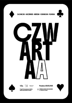 Czarno-biała grafika na wzór karty do gry. W rogach rrysunki kier, karo, trefl i pik, na środku duży napis "czwartaa" podzielony na trzy linie, nad i pod napisem informacje na temat wydarzenia.