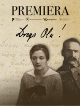 Zdjęcie w kolorach sepii: mężczyzna w mundurze z wąsem i kobieta obok niego, nad parą napisy, m.in. tytuł spektaklu "Droga Olu!".