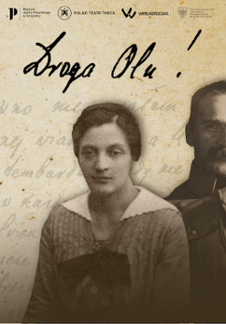 Zdjęcie w kolorach sepii: mężczyzna w mundurze z wąsem i kobieta obok niego, nad parą napisy, m.in. tytuł spektaklu "Droga Olu!".
