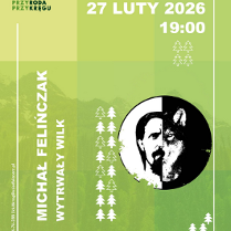 Plakat w jasnozielonej kolorystyce z delikatnym, zamglonym motywem gór w tle. Centralnym elementem jest czarno-biała grafika w kole, przedstawiająca twarz mężczyzny złączoną z połową pyska wilka. Kompozycję uzupełniają pionowe rzędy minimalistycznych ikon choinek oraz logotyp "Przyroda Przy Kręgu" w lewym górnym rogu.