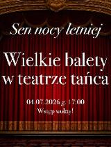 Czerwona kurtyna a na niej białe napisy: "Sen nocy letniej. Wielkie balety w teatrze tańca", poniżej informacje organizacyjne o wydarzeniu zawarte w treści artykułu.