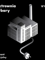 plakat wystawy Elektrownia Garbary