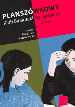 Informacje o klubie planszówkowym Biblioteki Raczyńskich, pod spodem rysunek dwóch osób grających w karty.