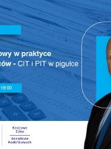 Grafika promocyjna szkolenia Podatek dochodowy w praktyce dla przedsiębiorców - CIT i PIT w pigułce - szkolenie online. Na zdjęciu prowadzący.