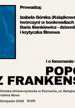Jasny plakat z trzema zdjęciami w lewym górnym rogu. Dwa z nich to młode kobiety. Jedna pozuje profilem. Druga pozuje ze swoim psem. Obok zdjęcie plakatu z filmu ""Frankenstein".