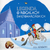Rysunek, na koniu siedzi razem z dzieckiem św. Marcin, do siodła mają przyczepiony kosz z rogalami. Rogale leżą także na zasypanej śniegiem ziemi. W lte kościół i ośnieżone drzewa. Z boku rysunku napis: Legenda o rogalach świętomarcińskich.