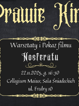 Szare tło ze złotą ramą. W ramie tekst: "Warsztaty i pokaz filmu Nosferatu. 22.11.2025 g. 16:30 Collegium Maius; Sala Śniadeckich ul. Fredry 10". Po lewej postać wampira.