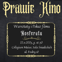 Szare tło ze złotą ramą. W ramie tekst: "Warsztaty i pokaz filmu Nosferatu. 22.11.2025 g. 16:30 Collegium Maius; Sala Śniadeckich ul. Fredry 10". Po lewej postać wampira.