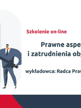 Z lewej strony rysunkowa postać mężczyzny powiększająca lupą tekst na przerośniętej kartce. W prawym górnym rogu logotyp organizatora: Polskiej Fundacji Przedsiębiorczości. Z prawej tytuł szkolenia: Prawne aspekty pobytu i zatrudnienia obywateli Ukrainy, wykładowca: Radca Prawny Maja Grzegorczyk.