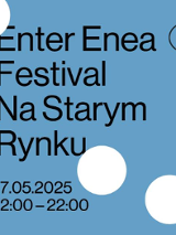 Informacje o Enter Enea Festivalu na Starym Rynku, na niebieskim tle, upstrzonym białymi kołami.