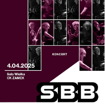 Plakat koncertu zespołu SBB w bordowo-czarno-białej kolorystyce. U góry mozaika zdjęć muzyków podczas występu. Po lewej data i miejsce: "4.04.2025, Sala Wielka, CK ZAMEK". W centrum napis "KONCERT". Na dole duże logo zespołu "SBB".