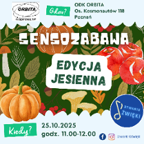 Plakat utrzymany w jesiennym klimacie, na grafice, grzyby, liście, dynie, jabłka, a na nich napis: Sensozabawa, edycja jesienna. Pozostałe informacje z plakatu są powtórzone w treści artykułu.