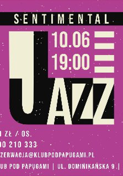 Plakat reklamujący koncert Sentimental Jazz. Na fioletowym tle stylizowany napis Jazz oraz data 10.06 i godzina 19:00.
