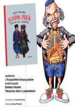 Plakat promujący wydarzenie. Po prawej karykatura Bohdana Smolenia. Po lewej zdjęcie okładki książki, która przedstawia dwie postacie w strojach ludowych.