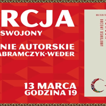 Plakat spotkania z Martą Abramczyk-Weder, na czerwonym tle białe napisy: Turcja, orient oswojony, spotkanie autorskie z Martą Abramczyk-Weder, 13 marca, godzina 19. Z boku zdjęcie okładki książki, Turcja orient oswojony.