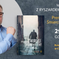 Spotkanie z Ryszardem Ćwirlejem - już dziś!