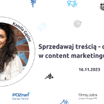 Grafika promocyjna bezpłatnego szkolenia pod tytułem "Sprzedawaj treścią - o strategii w content marketingu", szkolenie odbędzie 16 listopada 2023 r.