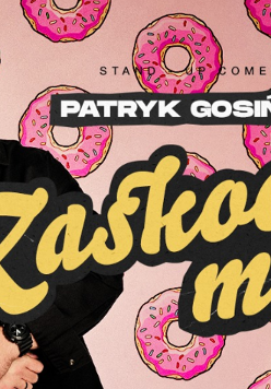 Plakat, który promuje występ Patryka Gosińskiego. Zdjęcie artysty na tle pączków z dziurką z różowym lukrem.
