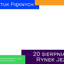 Targi Sztuk Pięknych. Niedziela 20 sierpnia od godz. 12.00 do godz. 17.00. Rynek Jeżycki. Wstęp darmowy.