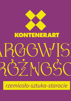Fioletowe tło z żółtym napisem: "Targowisko różnorodności rzemiosło-sztuka-starocie". Nad napisem żółte logo KontenerART