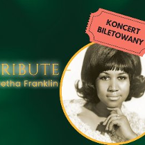 Plakat, na zielonym tle zdjęcie artyski w złotej ramce, obok napis Tribute Aretha Franklin, w górnym prawym rogu, napis: koncert biletowany.
