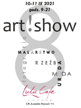 Zdjęcie przedstawia plakat kolejnej edycji wydarzenia Art!show. Informuje on o godzinie i miejscu wydarzenia. Informuje także, iż na miejscu będzie można zetknąć się z fotografią, malarstwem, rzeźbą, modą i urodą.