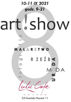Zdjęcie przedstawia plakat kolejnej edycji wydarzenia Art!show. Informuje on o godzinie i miejscu wydarzenia. Informuje także, iż na miejscu będzie można zetknąć się z fotografią, malarstwem, rzeźbą, modą i urodą.