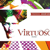 Obrazek przedstawia plakat promujący musical zatytułowany virtuoso.