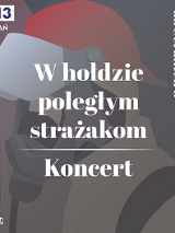 Poster przedstawia strażaka w nowoczesnej grafice. Tło jest szare - przypominające dym. W centrum znajduje się napis z nazwą koncertu.
