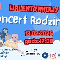 Plakat Walentynkowy Koncert Rodzinny, z boku rysunek rodziców z dziećmi, baloniki w kształcie serduszek. Szczegółowe informacje z plakatu powtórzone są w treści artykułu.